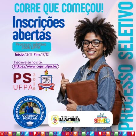 Estão oficialmente abertas as inscrições para o Processo Seletivo 2026 da UFPA